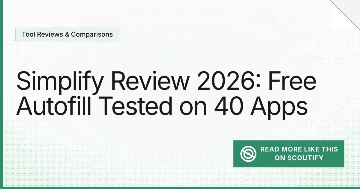Simplify Review 2026: Free Autofill Tested on 40 Apps